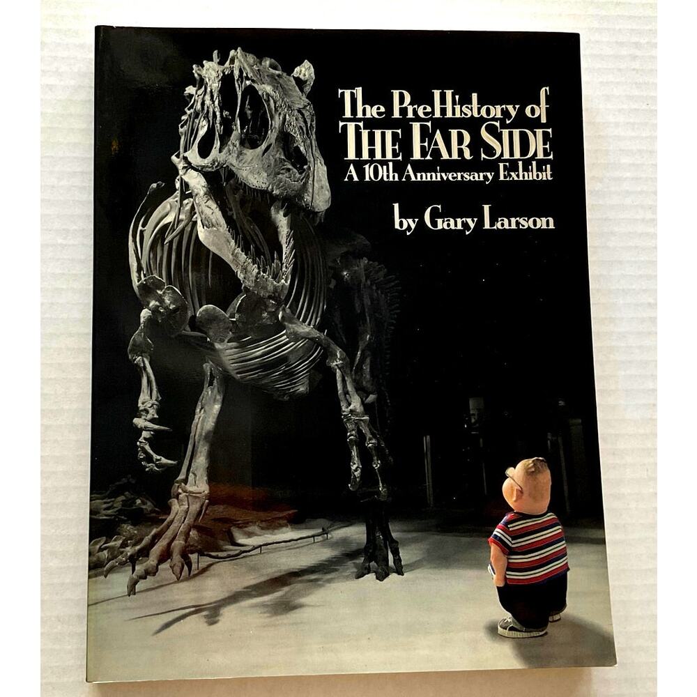 Pre-History Of Far Side 10 Anniversary Exhibit Gary Larson